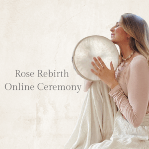 Rose Rebirth Ceremony